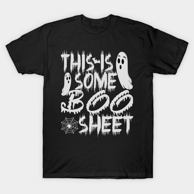 This is Some Boo Sheet white halloween ghost 2023 T-Shirt by Winter Magical Forest